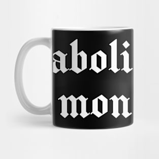 Abolish The Monarchy Mug